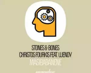 Stones - Masibabanene (Afro Deep Mix) Ft. Bones, Christos Fourkis & Wendy